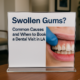 Informational sign explaining swollen gums causes and when to visit a dentist in Los Angeles.